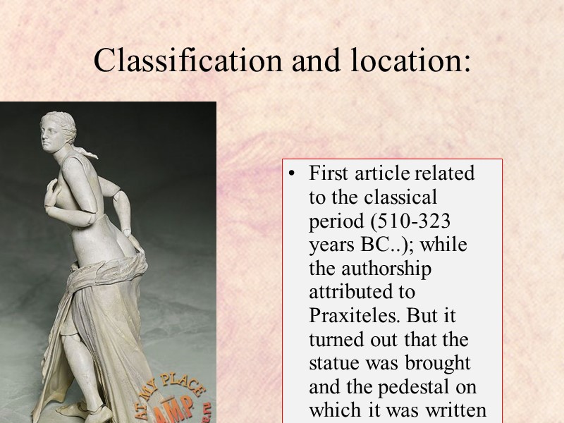 Classification and location: First article related to the classical period (510-323 years BC..); while